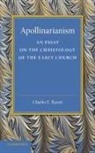 C. E. Raven, Charles E. Raven - Apollinarianism