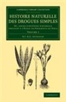 Nicolas Jean Guibourt, Nicolas Jean-Baptiste Gaston Guibourt - Histoire Naturelle Des Drogues Simples: Volume 1