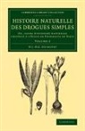 Nicolas Jean Guibourt, Nicolas Jean-Baptiste Gaston Guibourt - Histoire Naturelle Des Drogues Simples: Volume 2