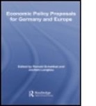 Ronald Langkau Schettkat, Jochem Langkau, Jochem (Frederich-Ebert Stiftung Langkau, Langkau Jochem, Ronald Schettkat, Ronald (Bergische University Schettkat... - Economic Policy Proposals for Germany and Europe