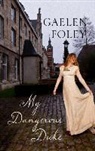 Gaelen Foley - My Dangerous Duke