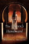 Tracy L. Higley - The Queen's Handmaid