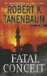 Robert K. Tanenbaum - Fatal Conceit
