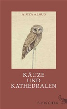 Anita Albus - Käuze und Kathedralen