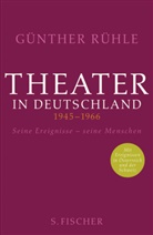 Günther Rühle - Theater in Deutschland 1945-1966