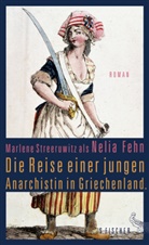 Nelia Fehn, Marlene Streeruwitz, Marlene Streeruwitz als Nelia Fehn - Die Reise einer jungen Anarchistin in Griechenland