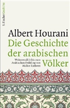 Alber Hourani, Albert Hourani, Malise Ruthven - Die Geschichte der arabischen Völker