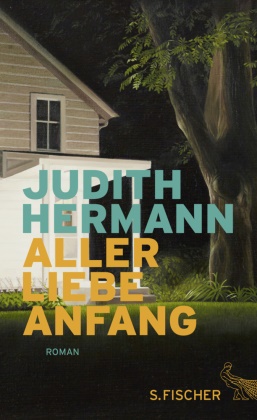 Judith Hermann - Aller Liebe Anfang - Roman