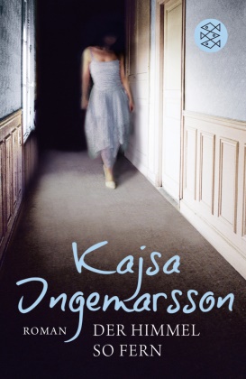 Kajsa Ingemarsson - Der Himmel so fern - Roman