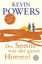 Kevin Powers - Die Sonne war der ganze Himmel