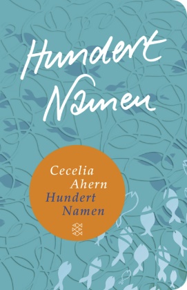 Cecelia Ahern - Hundert Namen - Roman