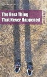 Joey Lott - The Best Thing That Never Happened