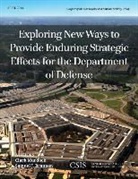 Samuel Brannen, Samuel J. Brannen, Clark Murdock, Clark A. Murdock, Clark A. Brannen Murdock, Clark Brannen Murdock - Exploring New Ways to Provide Enduring Strategic Effects for the