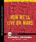 Stephen Petranek, Stephen Petranek - How We'll Live on Mars (Audio book)