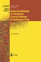 Paul G Dupuis, Paul G. Dupuis, Kushner, Harol Kushner, Harold Kushner, Harold J. Kushner - Numerical Methods for Stochastic Control Problems in Continuous Time