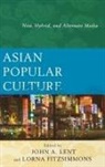Lent, John A. (EDT)/ Fitzsimmons Lent, Lorna Fitzsimmons, Fitzsimmons Lorna, John A. Lent - Asian Popular Culture