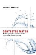 Joanna L Robinson, Joanna L. Robinson, Joanna L. (Glendon College Robinson, Robert Gottlieb - Contested Water The Struggle Against Water Privatization in United States Canada