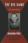 Benjamin Peret, Benjamin Peter - The Big Game