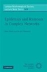 Moez Draief, Moez Massoulie Draief, Laurent Massoulie - Epidemics and Rumours in Complex Networks
