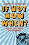 Camilla Arnold, Jane Barrett - If Not Now, When?