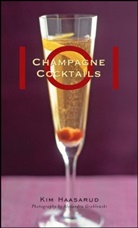 Alexandra Grablewski, Kim Haasarud, Alexandra Grablewski - 101 Champagne Cocktails