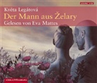 Kveta Legátová, Eva Mattes - Der Mann aus Zelary, 3 Audio-CDs (Audio book)