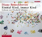 Diane Broeckhoven, Elisabeth Schwarz - Einmal Kind, immer Kind, 4 Audio-CDs (Hörbuch)