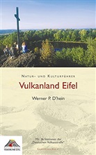 Werner P. D'hein - Natur- und Kulturführer Vulkanland Eifel
