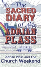 Adrian Plass - Sacred Diary of Adrian Plass: Adrian Plass and the Church Weekend