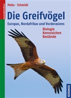 Theodo Mebs, Theodor Mebs, Daniel Schmidt - Die Greifvögel Europas, Nordafrikas und Vorderasiens