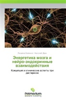 Anatoliy Deev, Lyudmila Klimenko - Energetika mozga i neyro-endokrinnye vzaimodeystviya