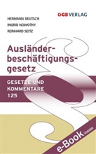 Hermann Deutsch, Ingrid Nowotny, Reinhard Seitz - Ausländerbeschäftigungsgesetz (AuslBG) (f. Österreich)
