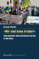 Kristin Pfeifer - "Wir sind keine Araber!"