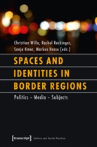 Markus Hesse, Sonja Kmec, Rachel Reckinger, Christian Wille, Markus Hesse, Sonja Kmec... - Spaces and Identities in Border Regions