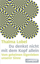Thalma Lobel, Jürgen Neubauer - Du denkst nicht mit dem Kopf allein
