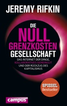 Jeremy Rifkin, Bernhard Schmid - Die Null-Grenzkosten-Gesellschaft