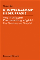 Stefanie Marr - Kunstpädagogik in der Praxis