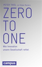 Blake Masters, Pete Thiel, Peter Thiel, Jürgen Neubauer - Zero to One