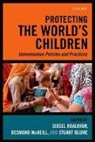 Stuart Blume, Desmond McNeill, Sidsel Roalkvam, Sidsel/ McNeill Roalkvam, Stuart Blume, Stuart S. Blume... - Protecting the World's Children
