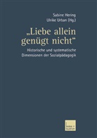 Sabin Hering, Sabine Hering, Urban, Urban, Ulrike Urban - 'Liebe allein genügt nicht'