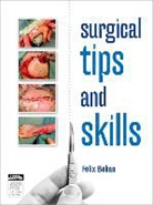 Felix Behan, Michael Findlay, Cheng Lo - Surgical Tips and Skills