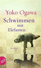 Yoko Ogawa - Schwimmen mit Elefanten
