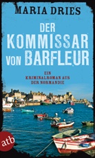 Maria Dries - Der Kommissar von Barfleur