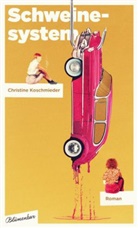 Christine Koschmieder - Schweinesystem