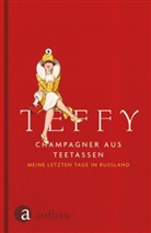 Nadeshda Lochwizkaja, Teffy, Teffy, Christ Ebert, Christa Ebert - Champagner aus Teetassen