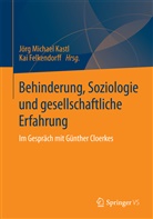 Felkendorff, Felkendorff, Kai Felkendorff, Jörg M. Kastl, Jörg Michael Kastl, Jör Michael Kastl... - Behinderung, Soziologie und gesellschaftliche Erfahrung