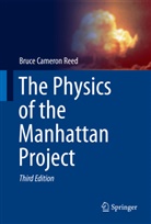 Bruce Cameron Reed - The Physics of the Manhattan Project