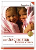 Monik Schloss, Monika Schloß - Wie Geschwister Freunde werden