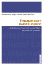 Jürgen Beyer, Christoph Deutschmann, Kl Dörre, Michael Faust, Michael Faust, Jürge Kädtler... - Finanzmarktkapitalismus?