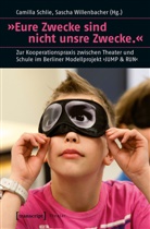 Camill Schlie, Camilla Schlie, Willenbacher, Willenbacher, Sascha Willenbacher - "Eure Zwecke sind nicht unsre Zwecke."